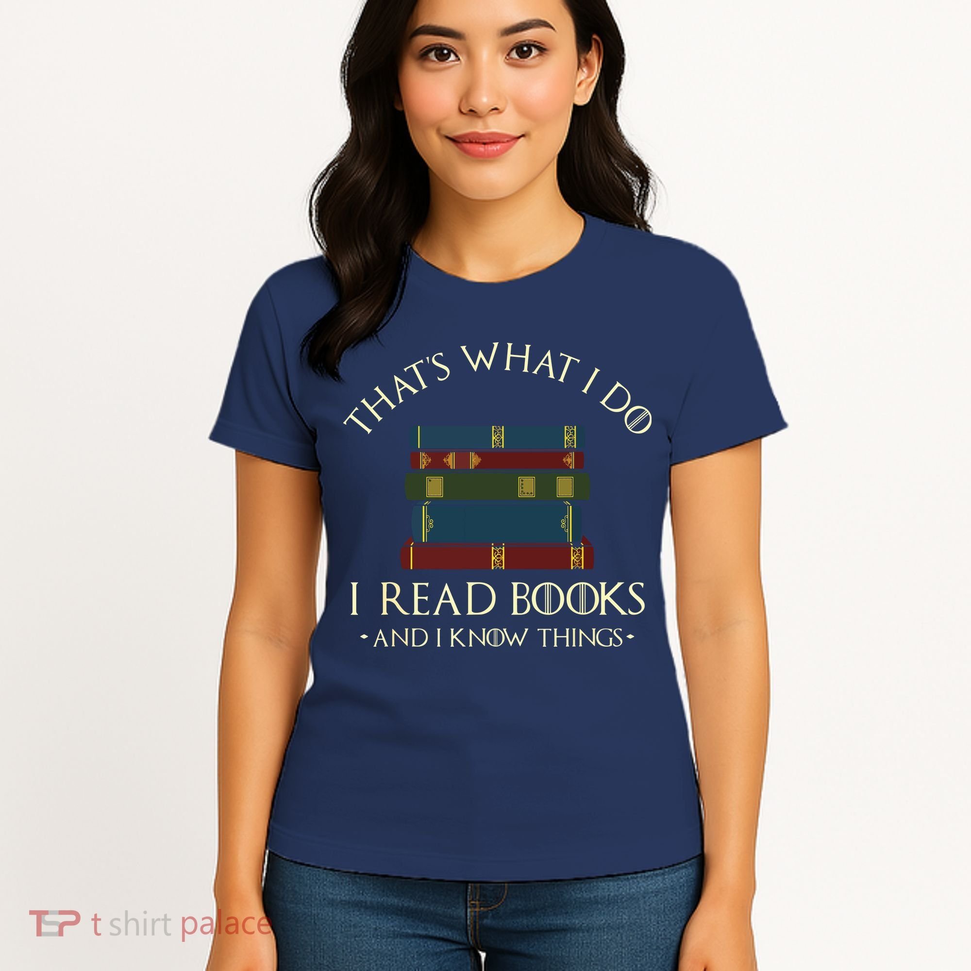 That's What I Do I Read Books And I Know Things Reading Women's T-Shirt