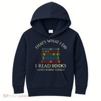 That's What I Do I Read Books And I Know Things Reading Kids Hoodie thumb 0
