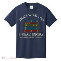 That's What I Do I Read Books And I Know Things Reading Kids T-Shirt thumb 0