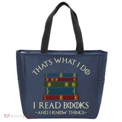 That's What I Do I Read Books And I Know Things Reading Tote Bag