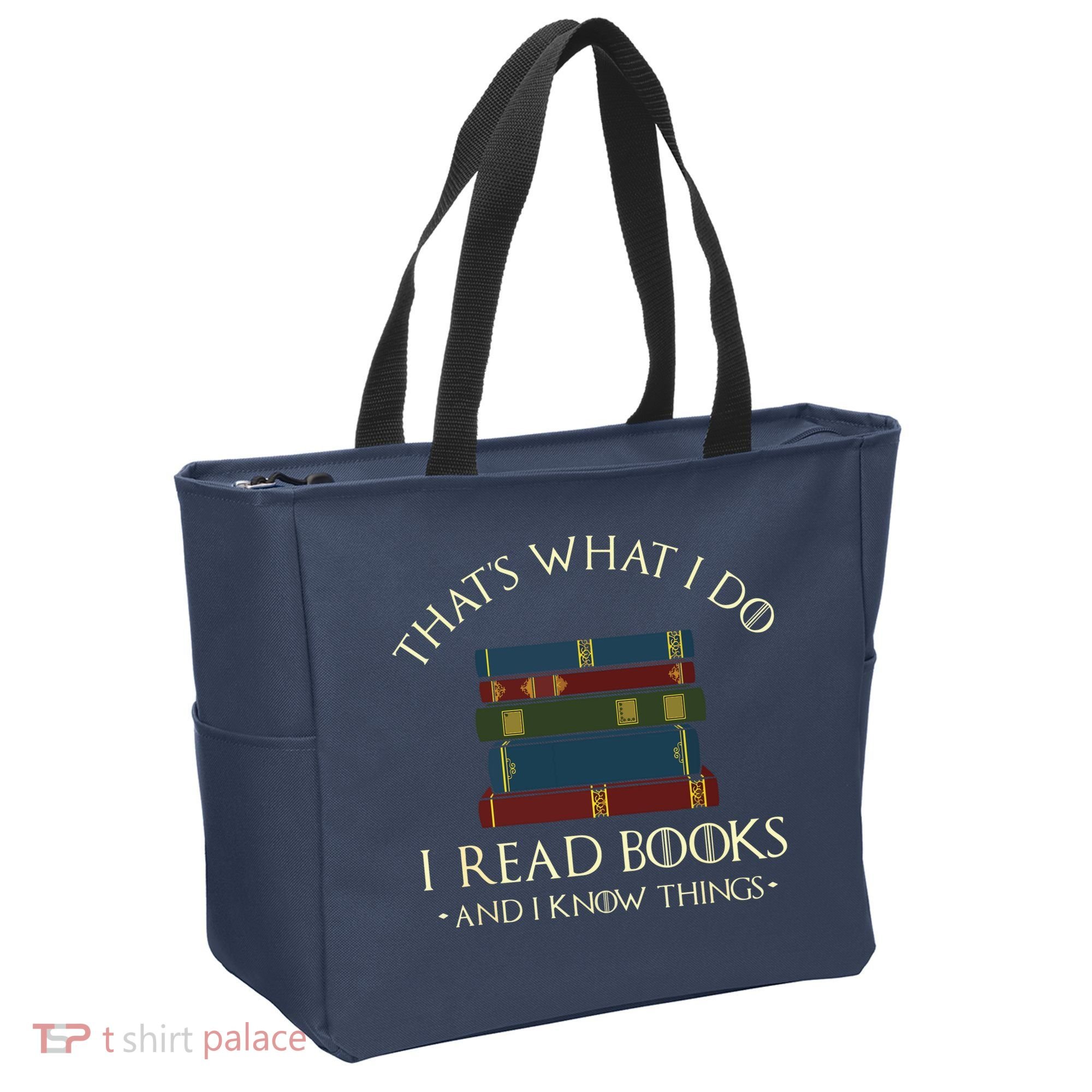 That's What I Do I Read Books And I Know Things Reading Tote Bag