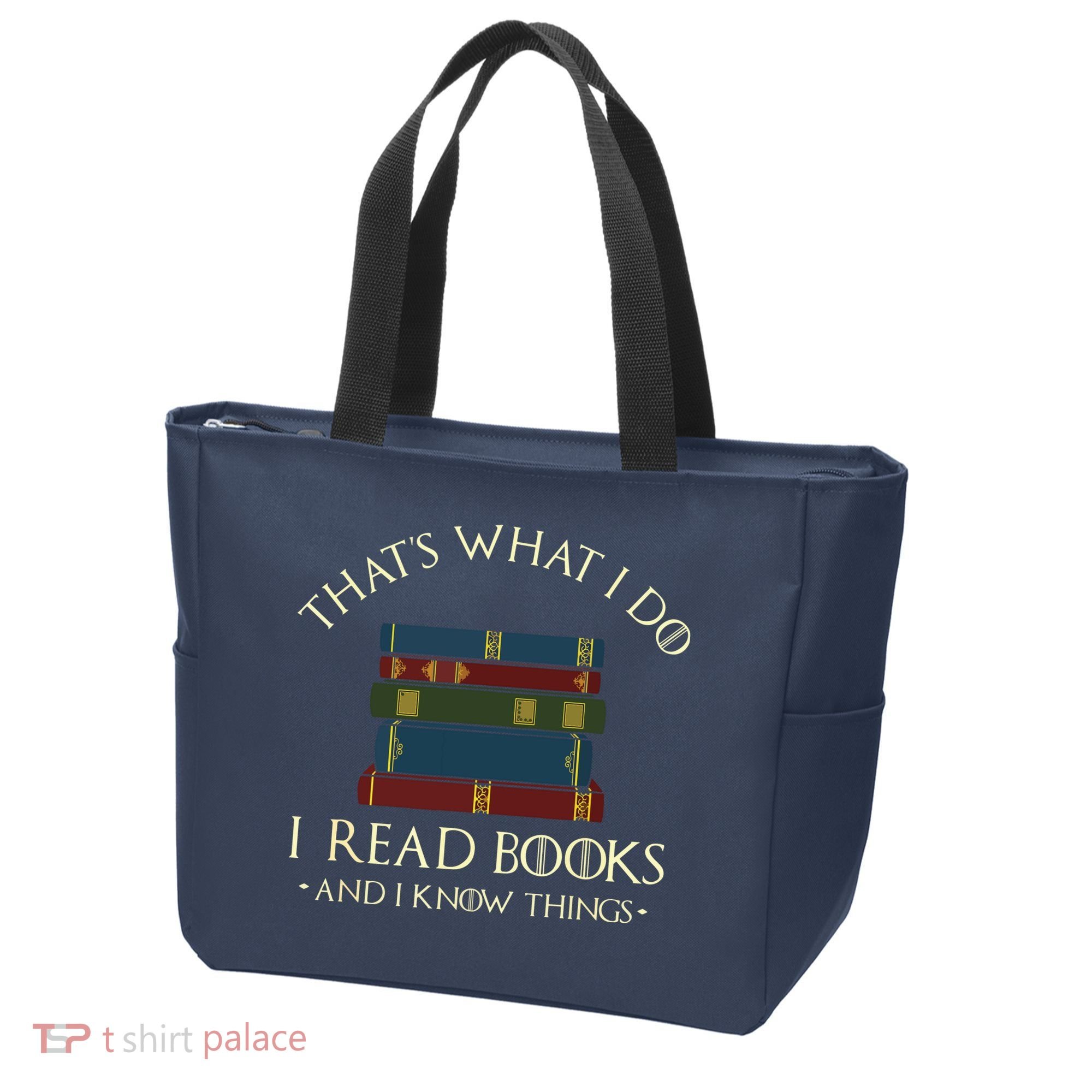 That's What I Do I Read Books And I Know Things Reading Tote Bag