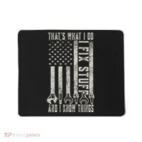 That's What I Do I Fix Stuff And I Know Things American Flag Mousepad thumb 0