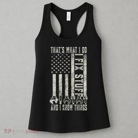 That's What I Do I Fix Stuff And I Know Things American Flag Women's Tank Top thumb 3