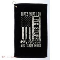 That's What I Do I Fix Stuff And I Know Things American Flag Golf Towel thumb 0