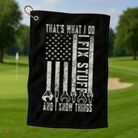 That's What I Do I Fix Stuff And I Know Things American Flag Golf Towel thumb 1