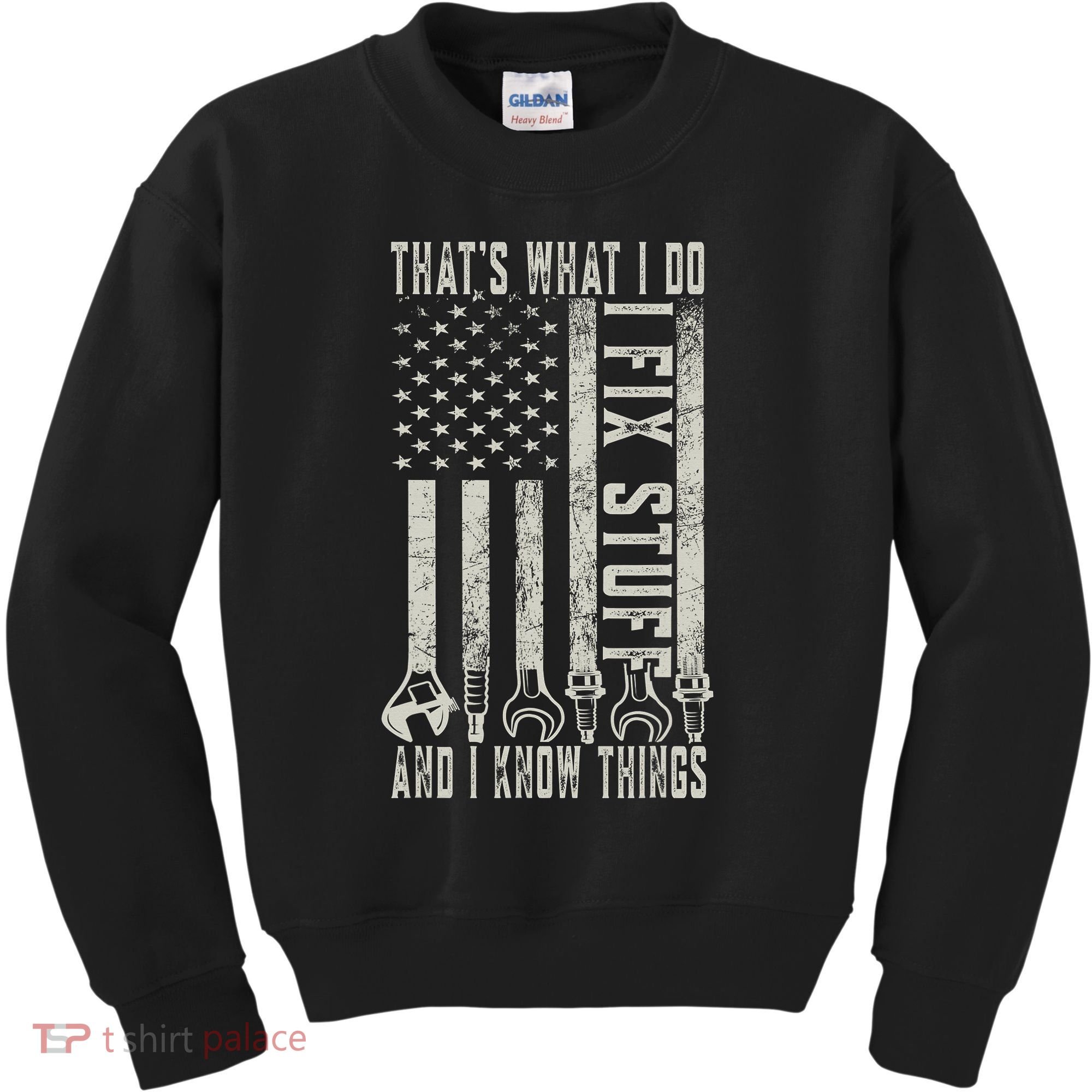 That's What I Do I Fix Stuff And I Know Things American Flag Kids Sweatshirt