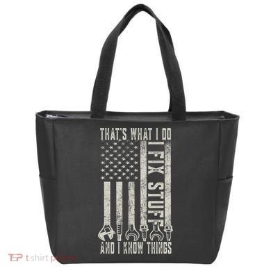 That's What I Do I Fix Stuff And I Know Things American Flag Tote Bag