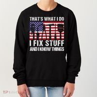 That's What I Do I Fix Stuff And I Know Things American Flag Women's Sweatshirt thumb 0