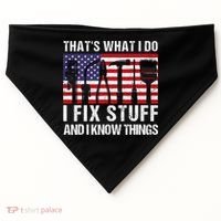 That's What I Do I Fix Stuff And I Know Things American Flag USA-Made Doggie Bandana thumb 0