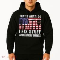 That's What I Do I Fix Stuff And I Know Things American Flag Hoodie thumb 2