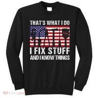 That's What I Do I Fix Stuff And I Know Things American Flag Sweatshirt thumb 0