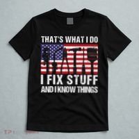 That's What I Do I Fix Stuff And I Know Things American Flag T-Shirt thumb 5