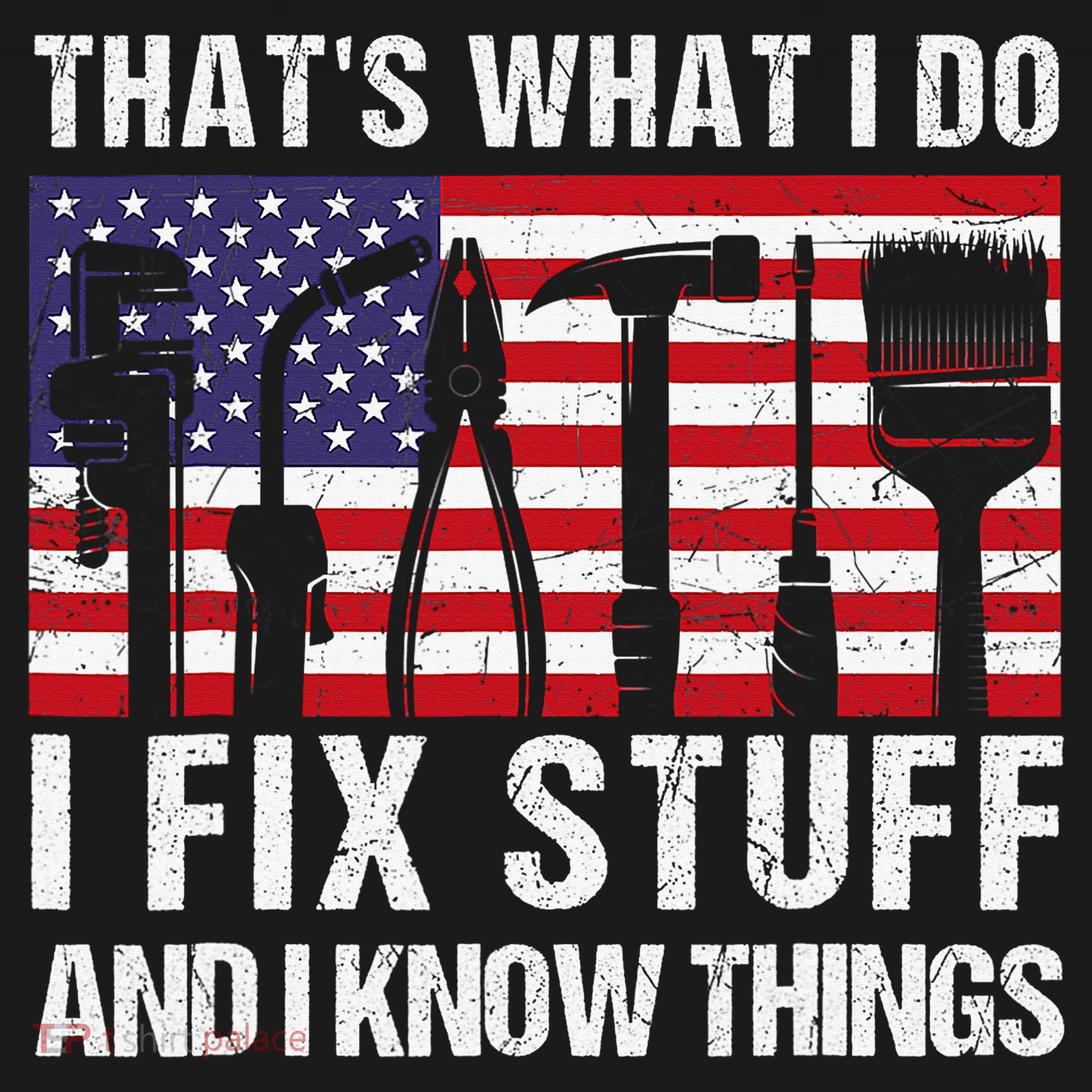 That's What I Do I Fix Stuff And I Know Things American Flag Mousepad