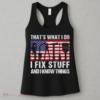That's What I Do I Fix Stuff And I Know Things American Flag Women's Tank Top thumb 3