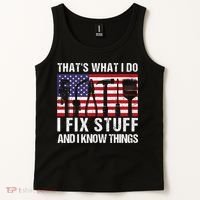 That's What I Do I Fix Stuff And I Know Things American Flag Tank Top thumb 2