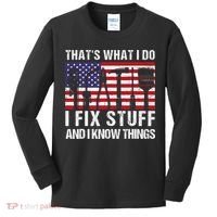 That's What I Do I Fix Stuff And I Know Things American Flag Kids Long Sleeve Shirt thumb 0
