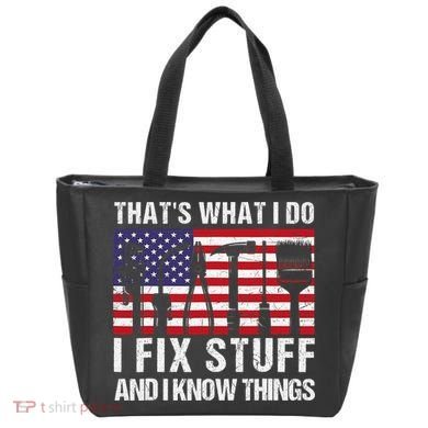 That's What I Do I Fix Stuff And I Know Things American Flag Tote Bag