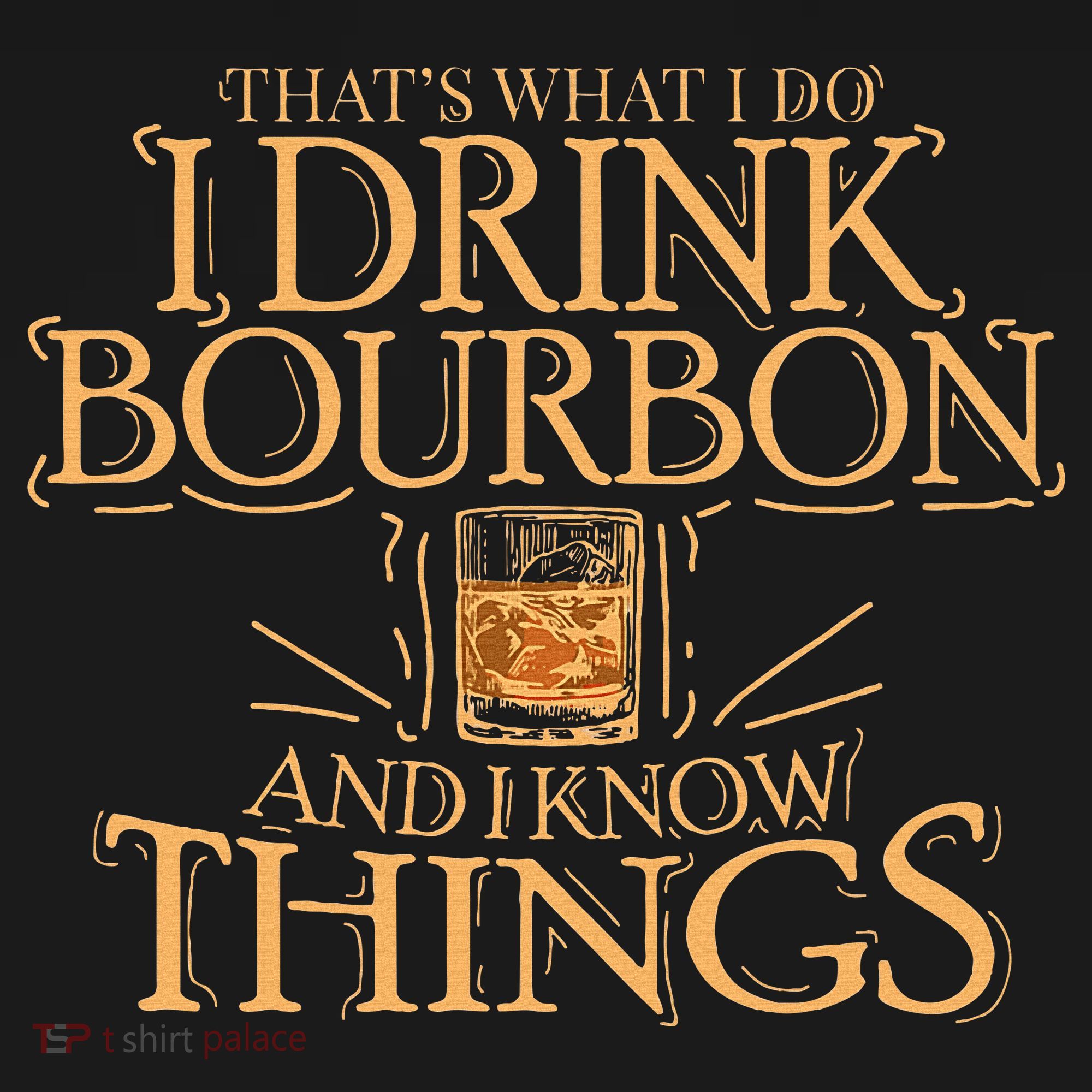 ThatS What I Do I Drink Bourbon And I Know Things Apron