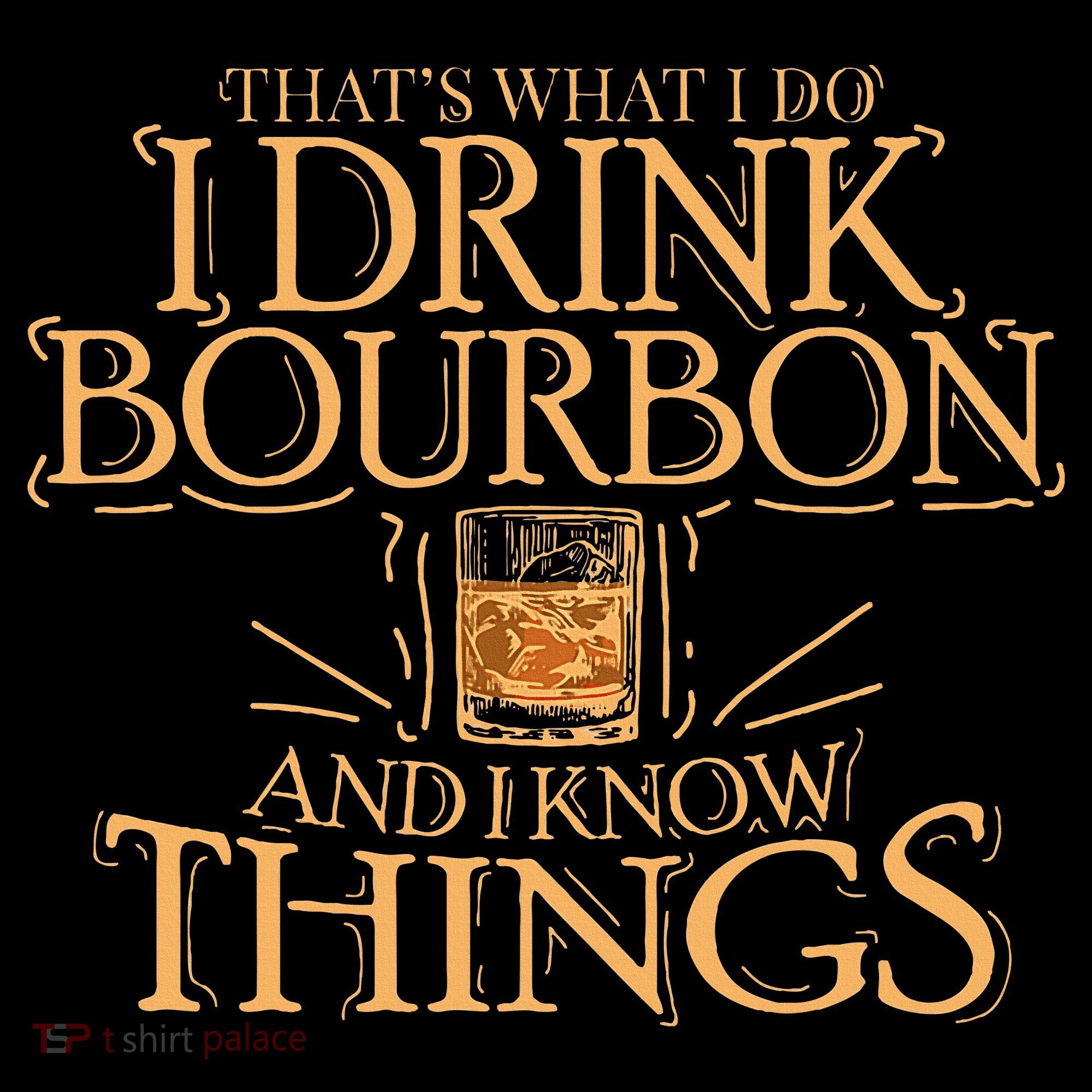 ThatS What I Do I Drink Bourbon And I Know Things Women's Hoodie