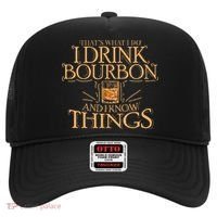 ThatS What I Do I Drink Bourbon And I Know Things Hat thumb 0