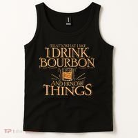 ThatS What I Do I Drink Bourbon And I Know Things Tank Top thumb 2