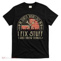 That's What I Do I Fix Stuff And I Know Things American Flag T-Shirt thumb 0