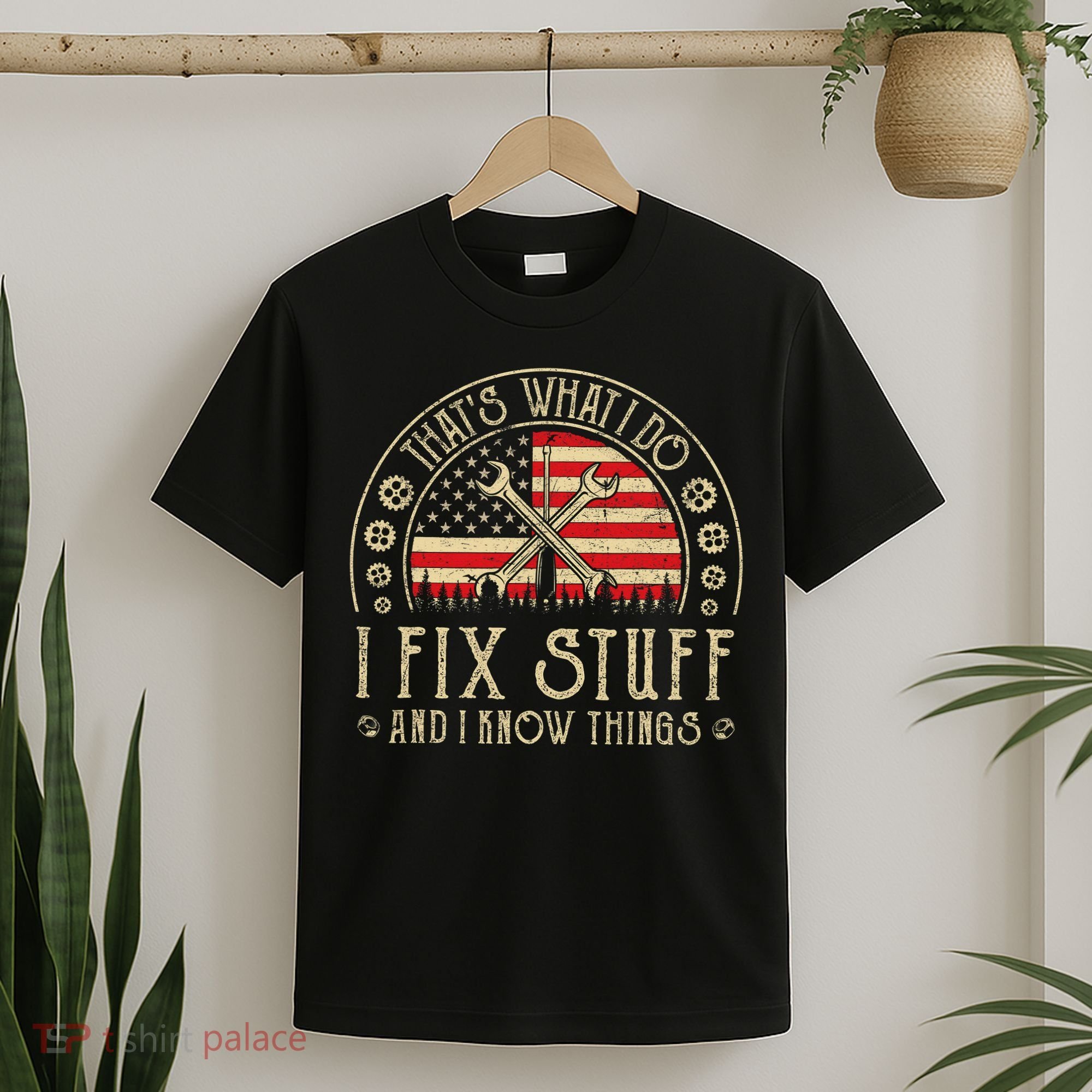 That's What I Do I Fix Stuff And I Know Things American Flag T-Shirt
