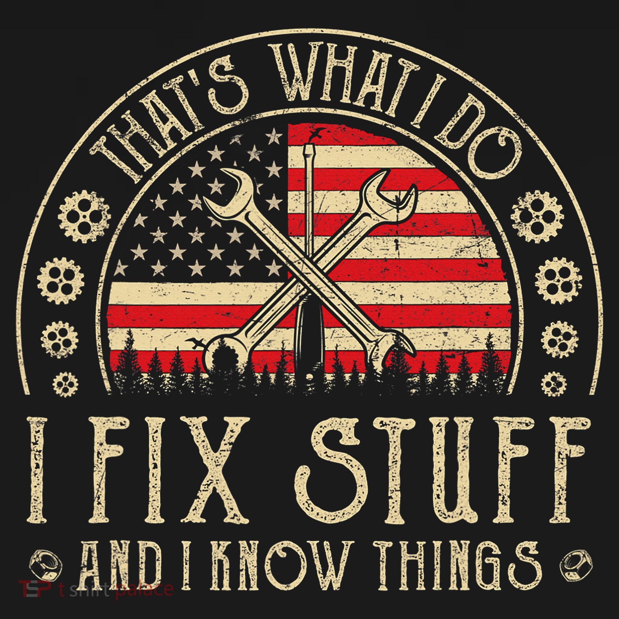 That's What I Do I Fix Stuff And I Know Things American Flag Baby Bodysuit