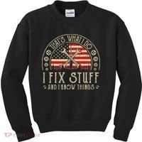That's What I Do I Fix Stuff And I Know Things American Flag Kids Sweatshirt thumb 0