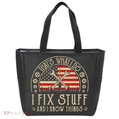 That's What I Do I Fix Stuff And I Know Things American Flag Tote Bag