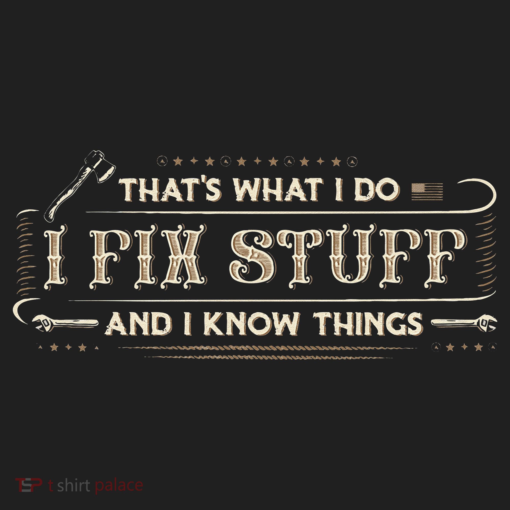 Thats What I Do I Fix Stuff And I Know Things Funny Saying Women's Sweatshirt