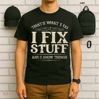 That's What I Do I Fix Stuff And I Know Things Funny Saying T-Shirt thumb 6