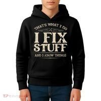 That's What I Do I Fix Stuff And I Know Things Funny Saying Kids Hoodie thumb 4