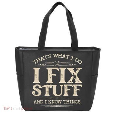 That's What I Do I Fix Stuff And I Know Things Funny Saying Tote Bag