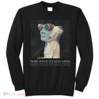 Think While It's Still Legal Anti Woke Cancel Culture Sweatshirt thumb 0