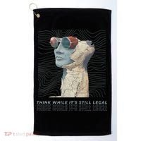 Think While It's Still Legal Anti Woke Cancel Culture Golf Towel thumb 0