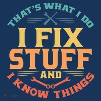 That's What I Do I Fix Stuff And I Know Things Vintage Funny T-Shirt thumb 7