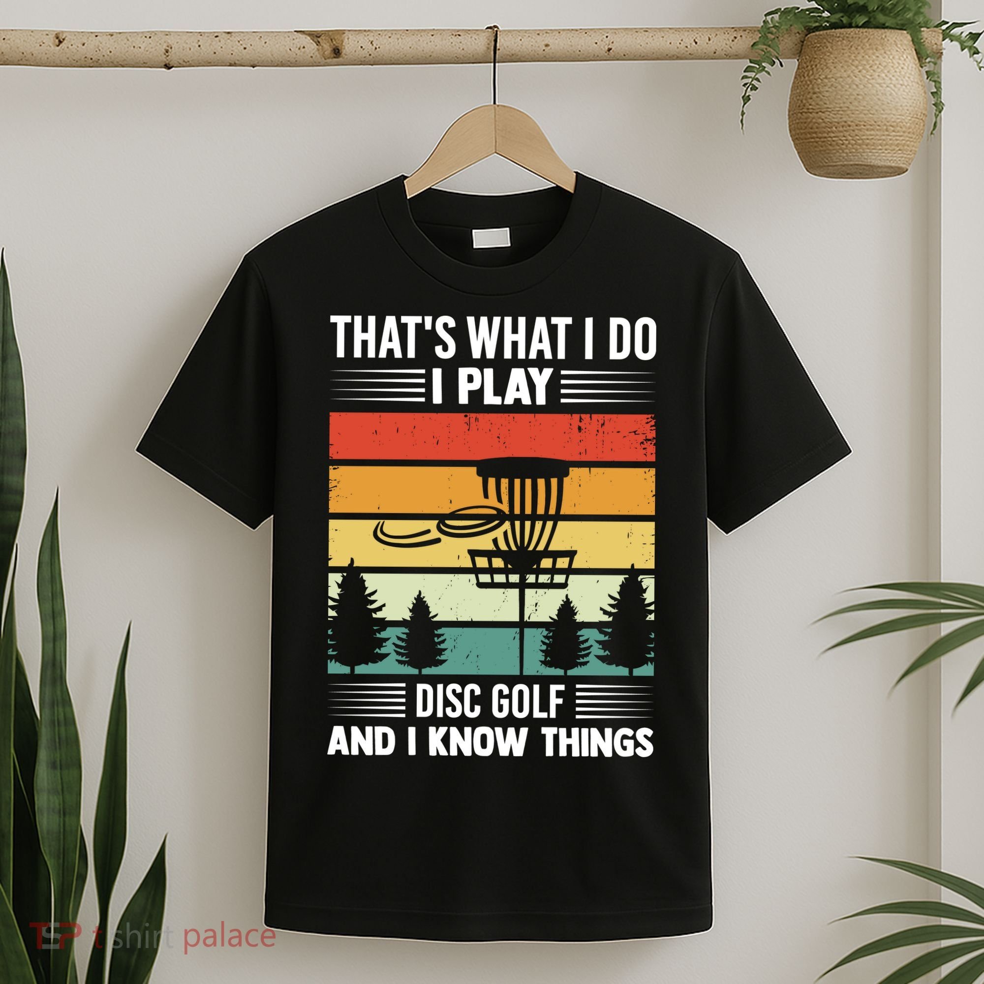 That's What I Do I Play Disc Golf And I Know Things Sport Gift T-Shirt