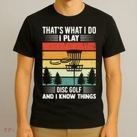 That's What I Do I Play Disc Golf And I Know Things Sport Gift T-Shirt thumb 3