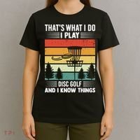 That's What I Do I Play Disc Golf And I Know Things Sport Gift T-Shirt thumb 4