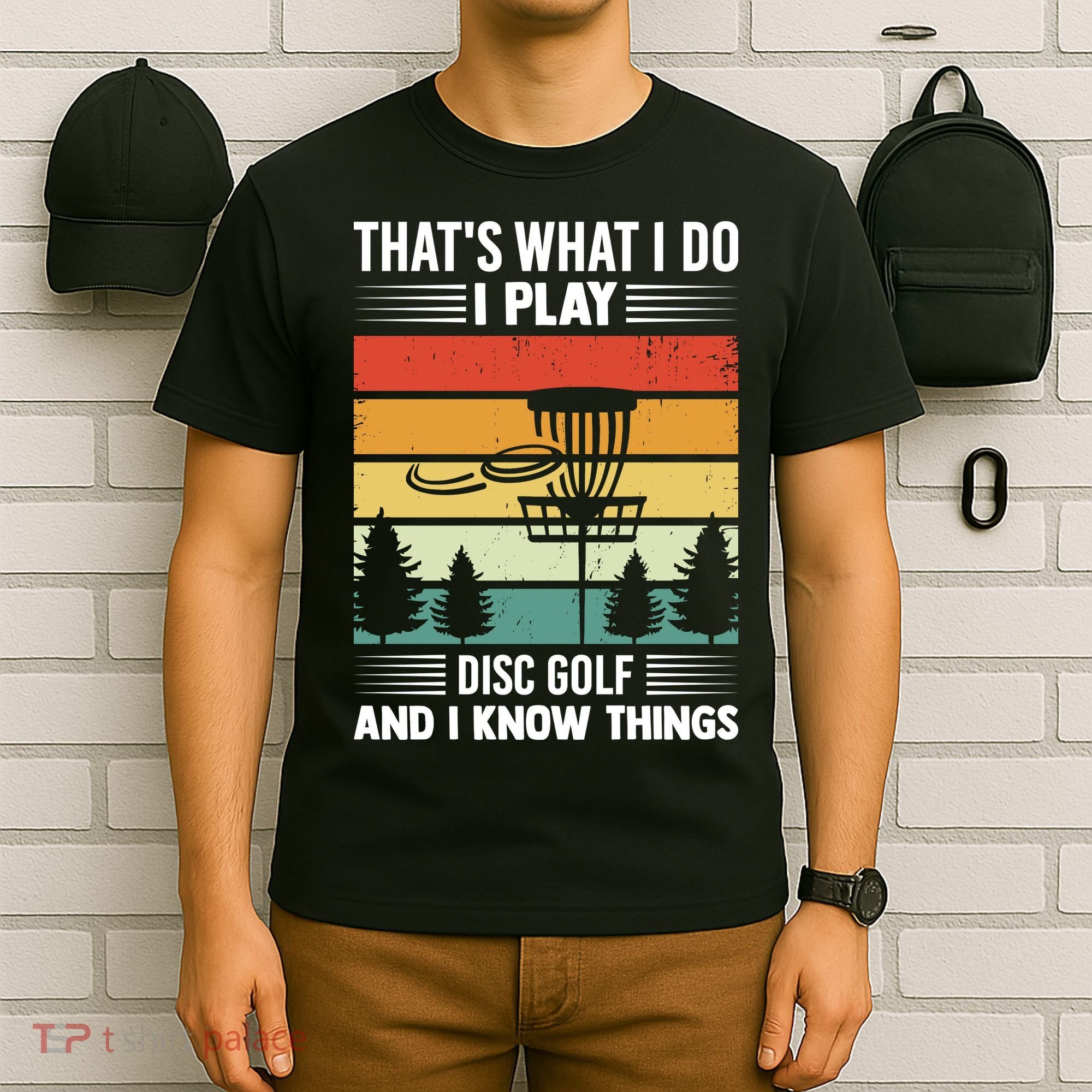 That's What I Do I Play Disc Golf And I Know Things Sport Gift T-Shirt