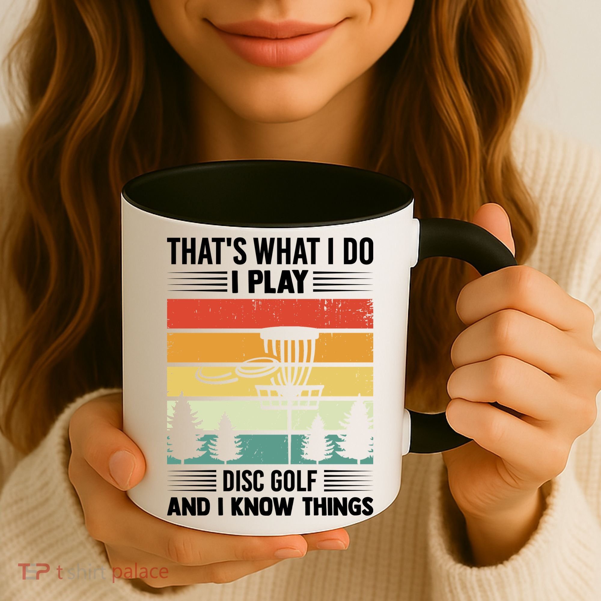 That's What I Do I Play Disc Golf And I Know Things Sport Gift Coffee Mug