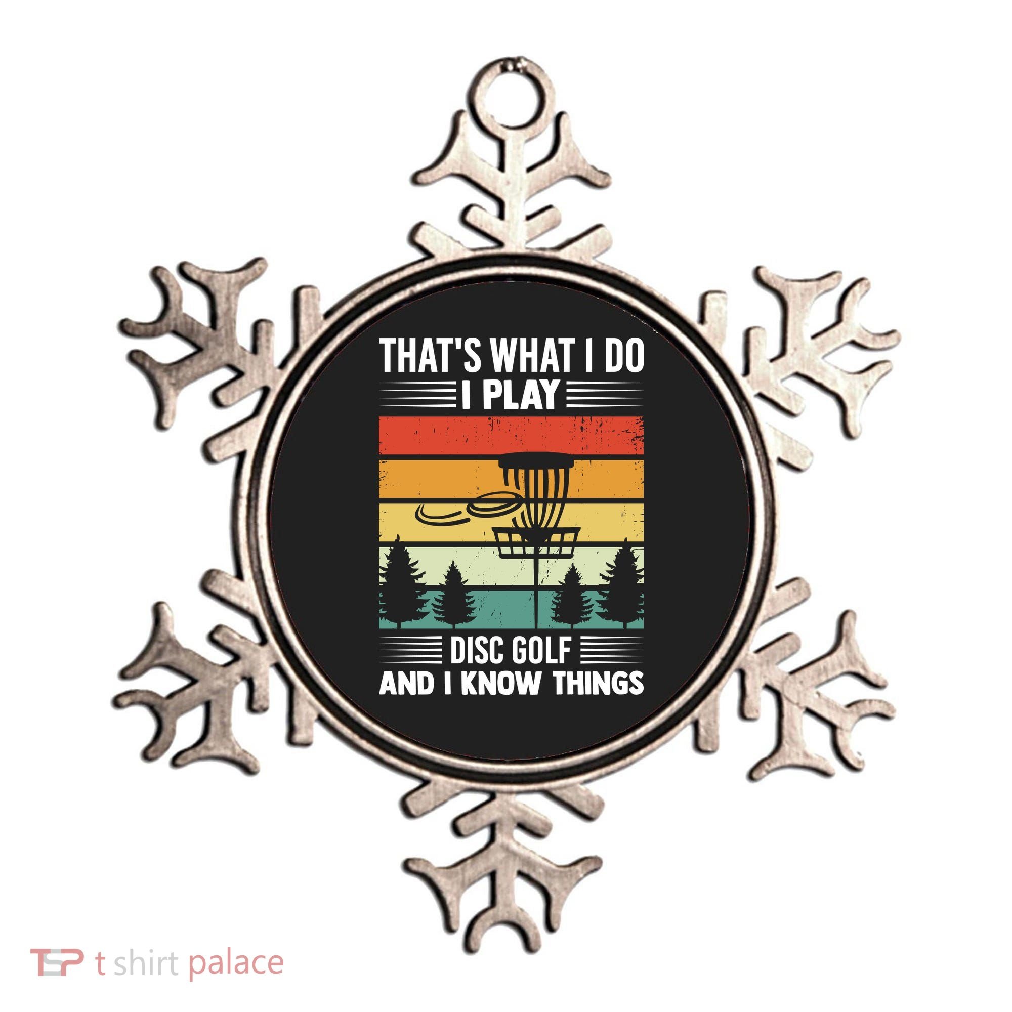 That's What I Do I Play Disc Golf And I Know Things Sport Gift Ornament
