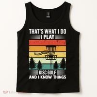 That's What I Do I Play Disc Golf And I Know Things Sport Gift Tank Top thumb 2