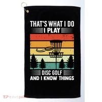 That's What I Do I Play Disc Golf And I Know Things Sport Gift Golf Towel thumb 0
