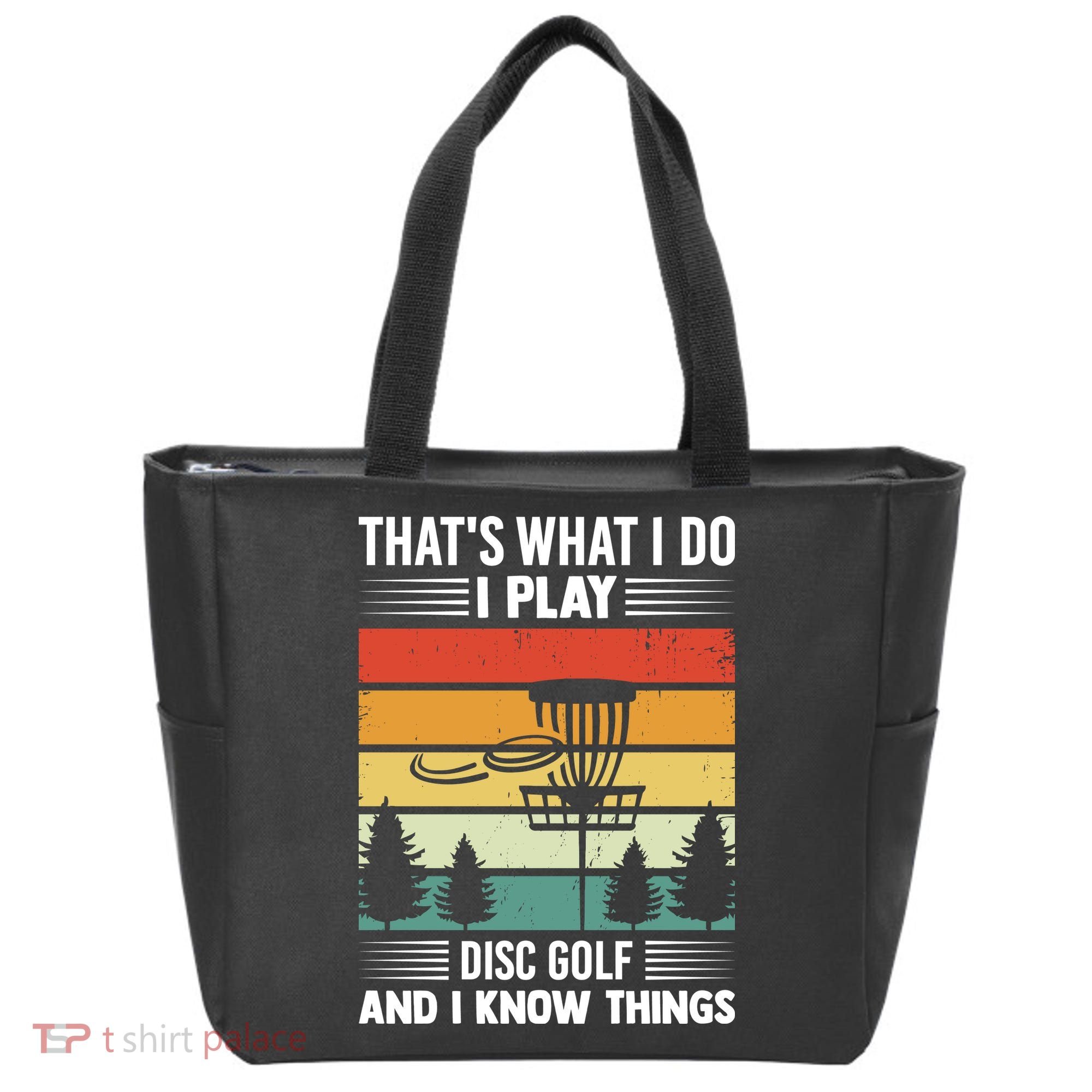 That's What I Do I Play Disc Golf And I Know Things Sport Gift Tote Bag