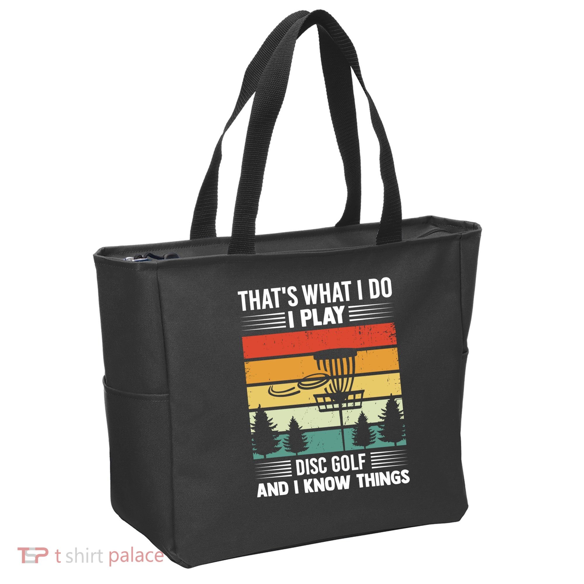 That's What I Do I Play Disc Golf And I Know Things Sport Gift Tote Bag