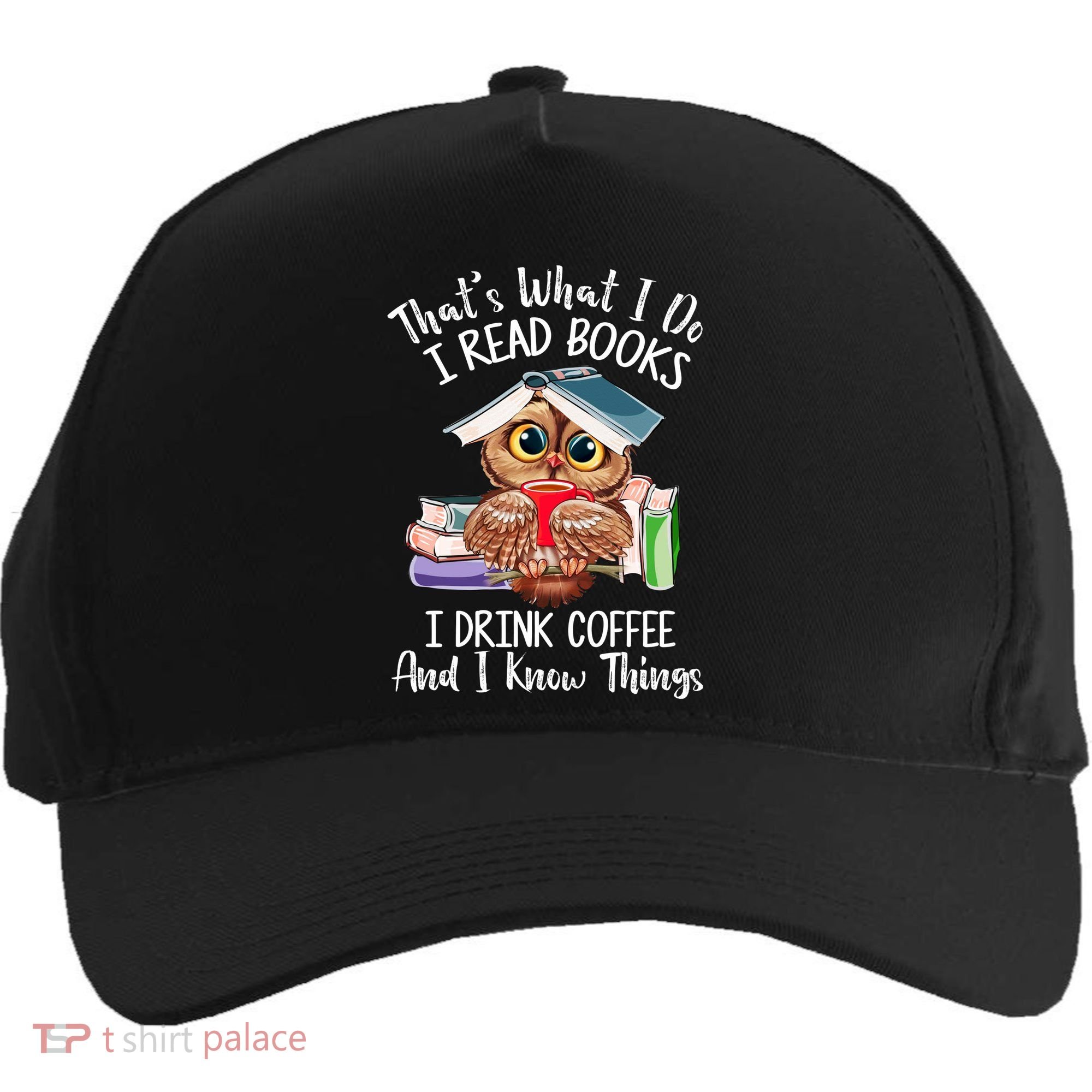 Thats What I Do I Read Books I Drink Coffee Funny Five-Panel Snapback Cap