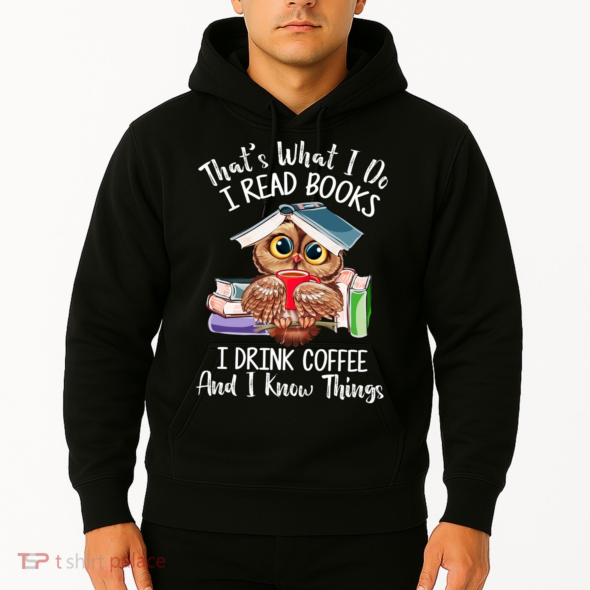 Thats What I Do I Read Books I Drink Coffee Funny Hoodie